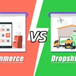 Dropshipping vs. Traditional E-Commerce: Which Model is Right for You?