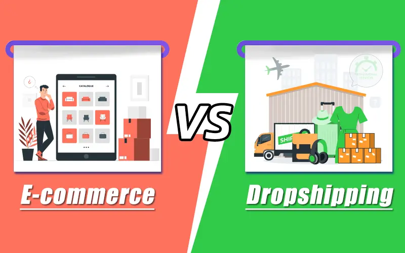 You are currently viewing Dropshipping vs. Traditional E-Commerce: Which Model is Right for You?